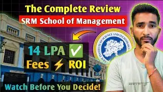 Why Choose SRM for MBA: Is It Worth Joining? ⋮ SRM School of Management Review