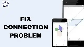 How To Fix And Solve Connection Problem On GeoGebra Calculator Suite App | Easy Fix
