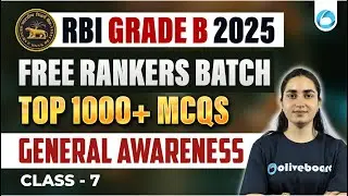 Top 1000 General Awareness MCQs | Class 7 | Free Rankers Batch | RBI Grade B 2025