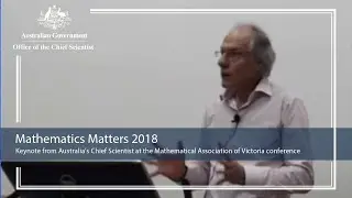 Maths: Mathematics Matters | 2018 Mathematical Association of Victoria | Keynote