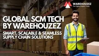 Global SCM Tech by Warehouzez | Smart, Scalable & Seamless Supply Chain Solutions