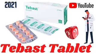 Tebast Tablets Full Details in Bangla Review | Tebast Tablet
