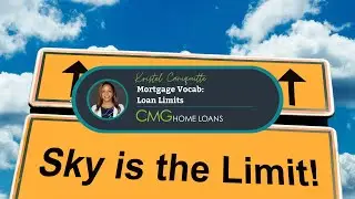 Lender on the Go | Mortgage Vocab Loan Limit
