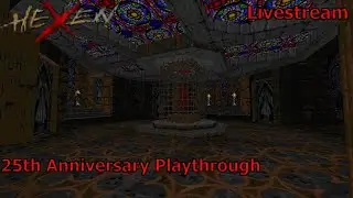 Hexen 25th Anniversary Stream