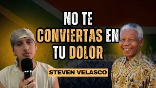 Mandela y el Poder de No Convertirte en Tu Dolor | Steven Velasco