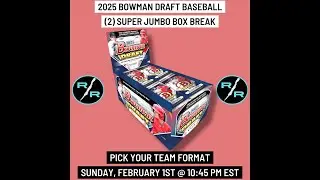2025 Bowman Draft Baseball (2) Super Jumbo Box Break Sunday 2/1 @ 10:45 PM EST