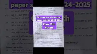 Class 12th history 🔥|| pre-board questions paper solution 2024-2025