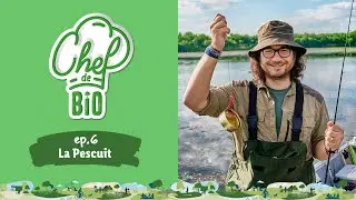 Episodul 6 - La Pescuit &bull; Chef de BIO