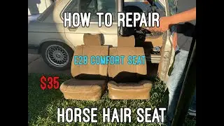 How to Repair Horsehair Seat | BMW e28
