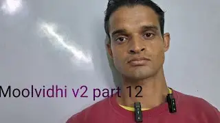 Moolvidhi section v2 part 12