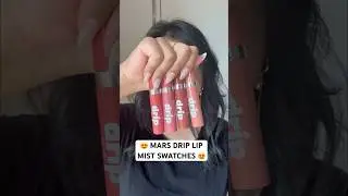 MARS DRIP LIP MIST LIP SWATCHES😍 #marscosmetics #reachedmars #marslipstick #marsmakeup #shortsfeed
