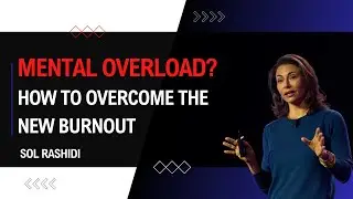 Mental Overload Is the New Burnout | Sol Rashidi | TEDx New Albany 2025
