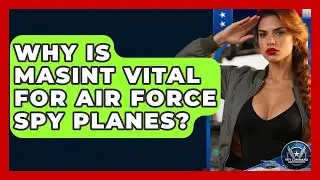 Why Is MASINT Vital For Air Force Spy Planes? - Sky Command Brotherhood