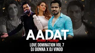 Aadat - Remix - DJ Donna x DJ Vinod