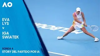 Eva Lys v Iga Swiatek Story del partido por IA | Abierto de Australia 2025 Fourth Round