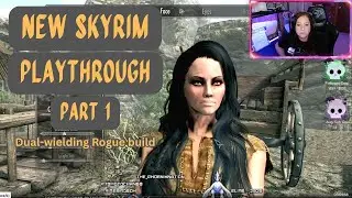 *New* Skyrim Playthrough Pt. 1 (Dual-Wielding Rogue Build)