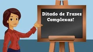 Ditado de Frases Complexas - 📚 Ditado de Frases - Aula de Português