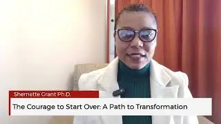 The Courage to Start Over: A Path to Transformation