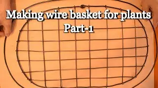 DIY Wire Herb Basket - Turning Wire Into a Charming Herb Basket (part-1)