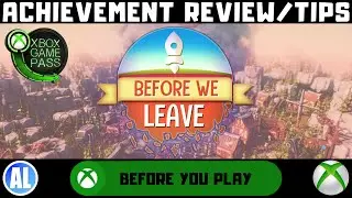 Before We Leave #Xbox Achievement Review/Preview #BeforeYouPlay