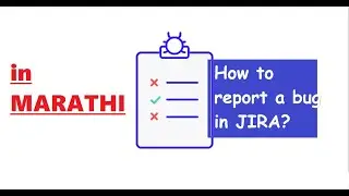 How to report bug in JIRA in Marathi. Learn to report and track defect in JIRA. Create Issue in JIRA