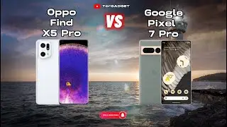 Oppo Find X5 Pro Vs Google Pixel 7 Pro Hot Flagship 2022 Hot 🔥 || Full Comparison