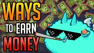 TOP 8 WAYS TO MAKE MONEY IN AXIE INFINITY