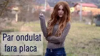Par ondulat, fara placa ! Simplu de facut