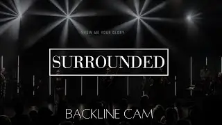 Surrounded- Backline Cam