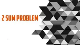 2 SUM PROBLEM