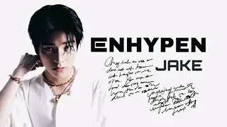 FMV Jake [ride it] enhypen 