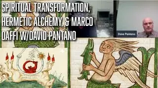 [Talk Gnosis] Spiritual Transformation, Hermetic Alchemy, & Marco Daffi w/David Pantano