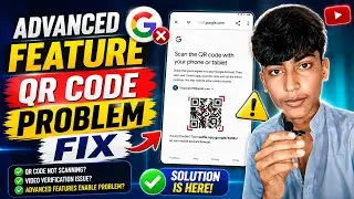 Advanced feature QR code problem fix ✅ QR code problem fix during video verification