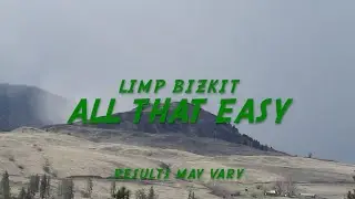Limp Bizkit - All That Easy (Lyrics)