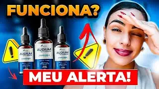 AUDIUM GOTA FUNCIONA   ❌ALERTA ❌   AUDIUM GOTAS &Eacute; BOM AUDIUM GOTAS PREMIUM   AUDIUM GOTA ANVISA