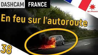 DASHCAM FRANCE 38 - Incendie sur l'autoroute - DAILY OBSERVATION COMPILATION