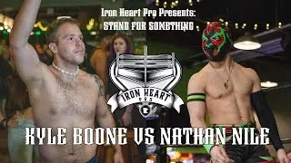 IRON HEART PRO: KYLE BOONE w/SHILO VS &ldquo;LIZARD MAN&rdquo; NATHAN NILE (STAND FOR SOMETHING 2/24/24)