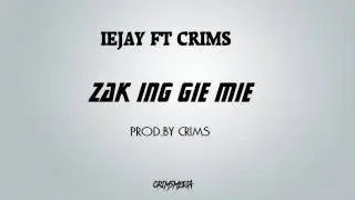 IEJAY FT CRIMS - ZAK ING GIE MIE (PROD.BY CRIMS)