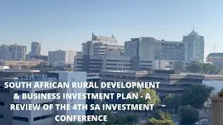 SOUTH AFRICAN RURAL DEVELOPMENT & BUSINESS INVESTMENT PLAN - A 4TH S A INVESTMENT CONFERENCE  REVIEW