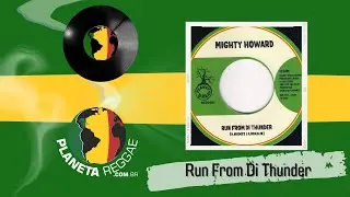 Mighty Howard - Run From Di Thunder (Remastered)