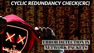CYCLIC REDUNDANCY CHECK (CRC) ERROR DETECTION WITH EXAMPLE