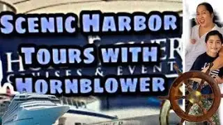 Scenic Harbor Tours with Hornblower SAN DIEGO PORT  ( PreSisterBirthday Celebration) PART 1