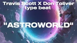 FREE Travis Scott x Don Toliver Type Beat - 