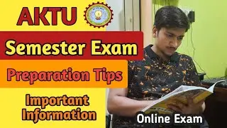 Aktu Semester Online Exam Preparation Tips || Important Information for Aktu Online Exam