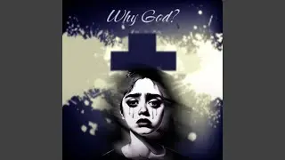 Why God?