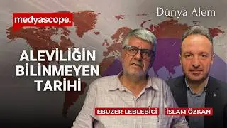 Alevilik nedir? Kökeni, tarihi ve Anadolu Aleviliği | Ebuzer Leblebici anlatıyor | Dünya Alem