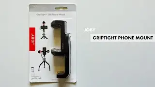 JOBY GRIPTIGHT 360 PHONE MOUNT UNBOXING AND CLOSER LOOK