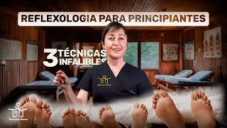 Reflexology for Beginners: 3 Infallible Techniques
