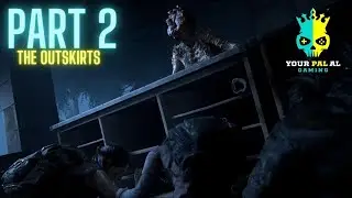 The Outskirts - The Last of Us Part 1