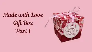 № 466 Подарочная коробка Stampin' Up! Made with Love, часть 1